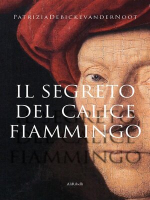 cover image of Il segreto del calice fiammingo